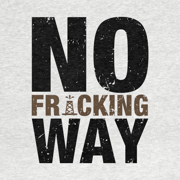 'No Fracking Way' Food and Water Relief Shirt by ourwackyhome